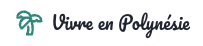 Blog Expatriation en Polynesie